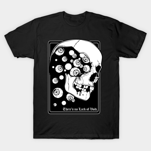 There's no Lack of Void T-Shirt by Von Kowen